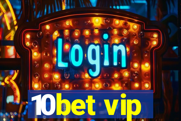 10bet vip